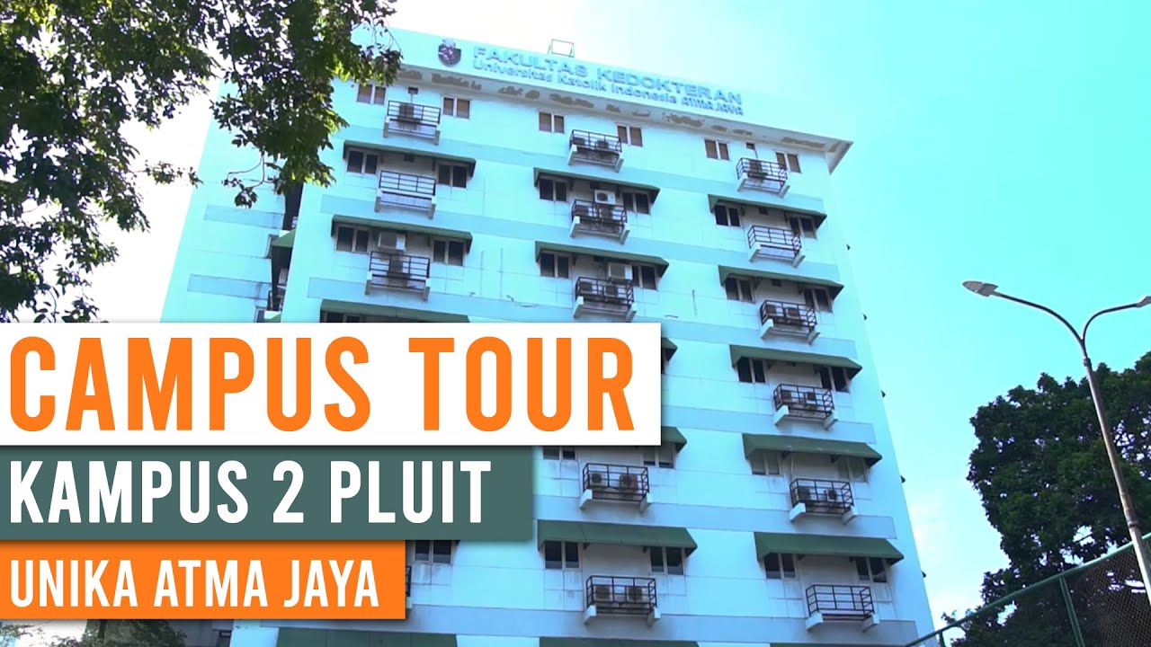 Campus Tour : Unika Atma Jaya Kampus 2 Pluit