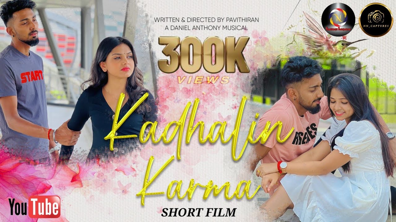 Kadhalin Karma (Part 1)- Short Film | Pavithiran | Thageetzz | Khessikkah | Daniel Anthony Musical