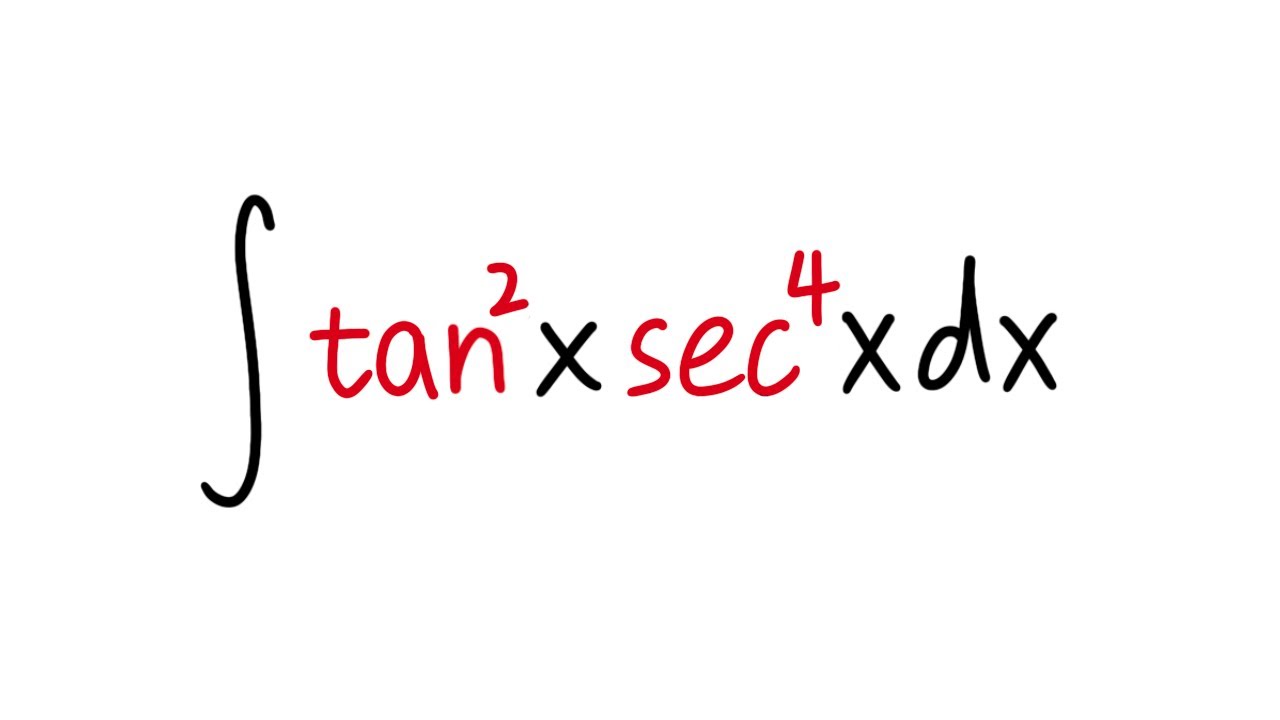 integral of tan^2x*sec^4x, calculus 2 tutorial