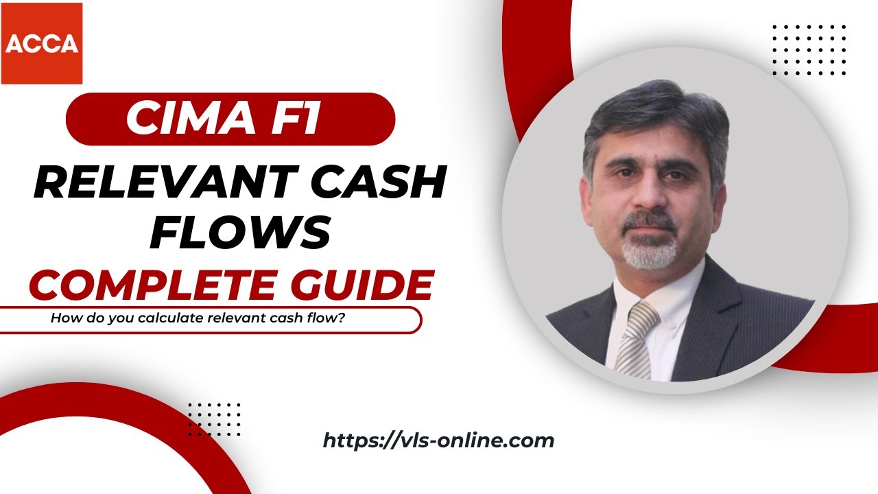 CIMA F1 - Relevant Cash Flows | Financial Reporting | How do you calculate relevant cash flow?