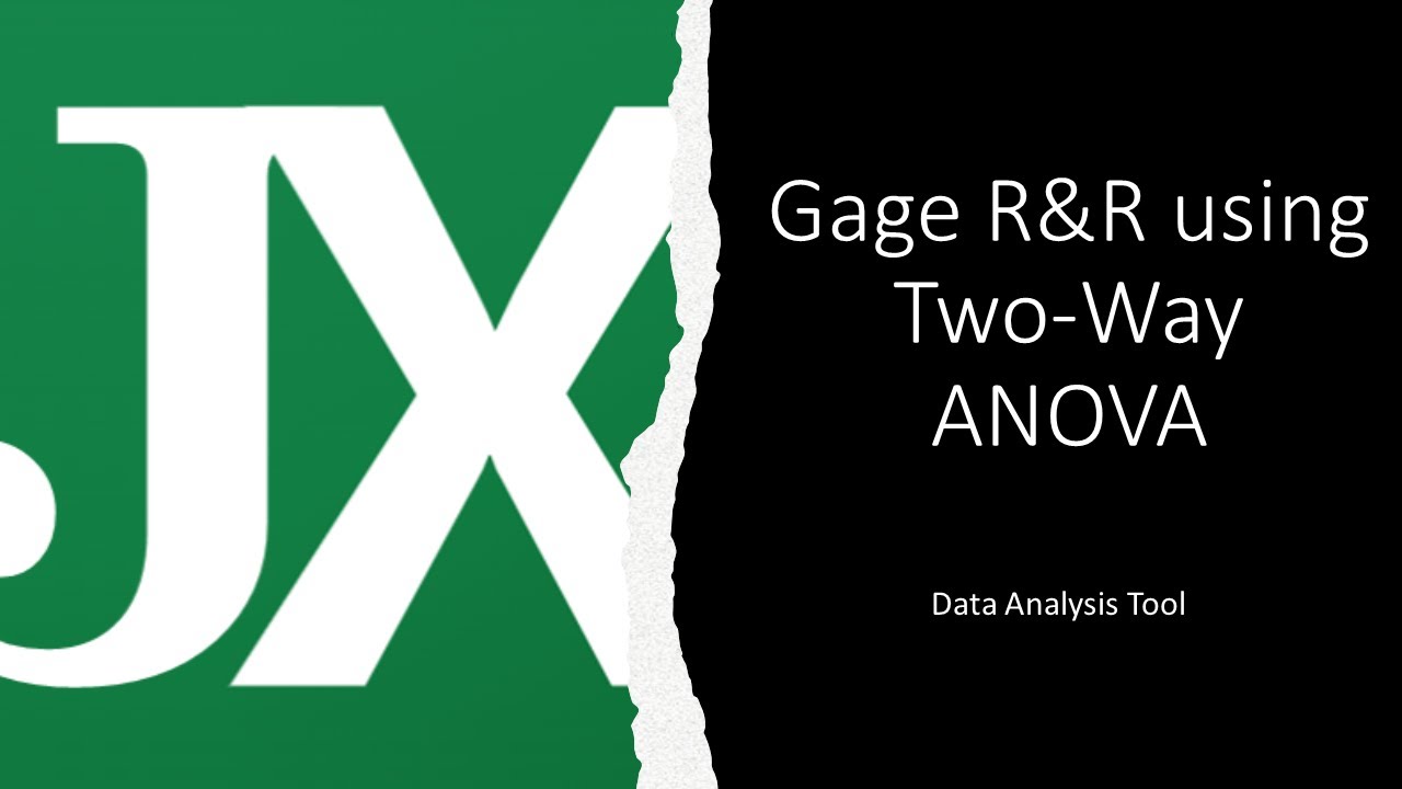 ANOVA Gage R&R Using Excel's Two-Way ANOVA Data Analysis Tool Add-In