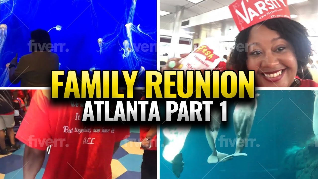 Family Reunion | Georgia Aquarium | The Varsity | Atlanta | Part 1