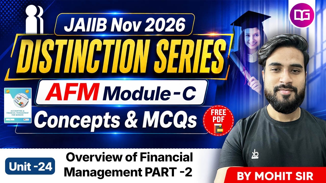 JAIIB Nov 2026 | AFM Module C Unit 24 |Overview of Financial Management |Concepts + MCQs | Mohit Sir