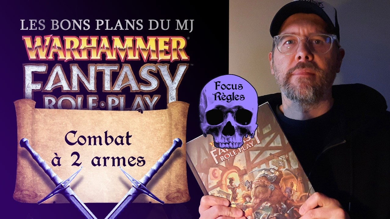 Warhammer le jdr V4 - combat - maniement de deux armes