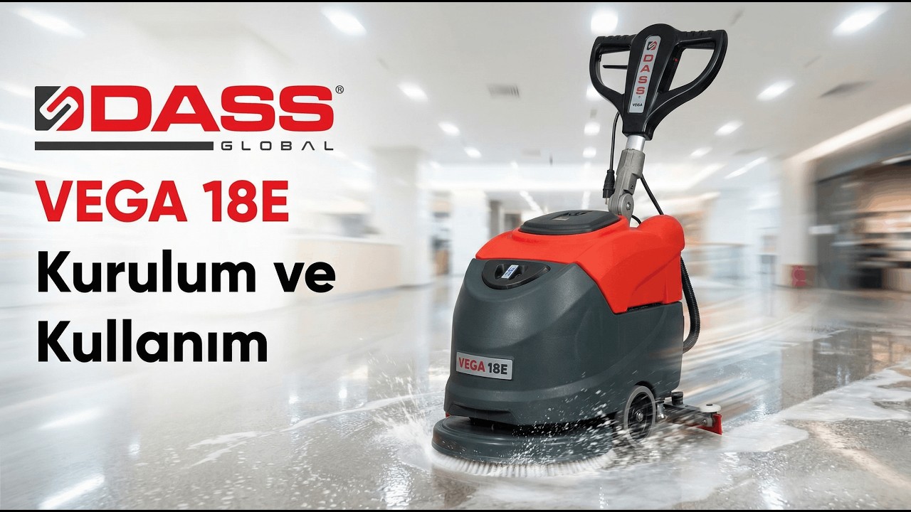 Dass Vega 18E Elektrikli Zemin Yıkama Makinesi | Kurulum ve İlk Çalıştırma”
