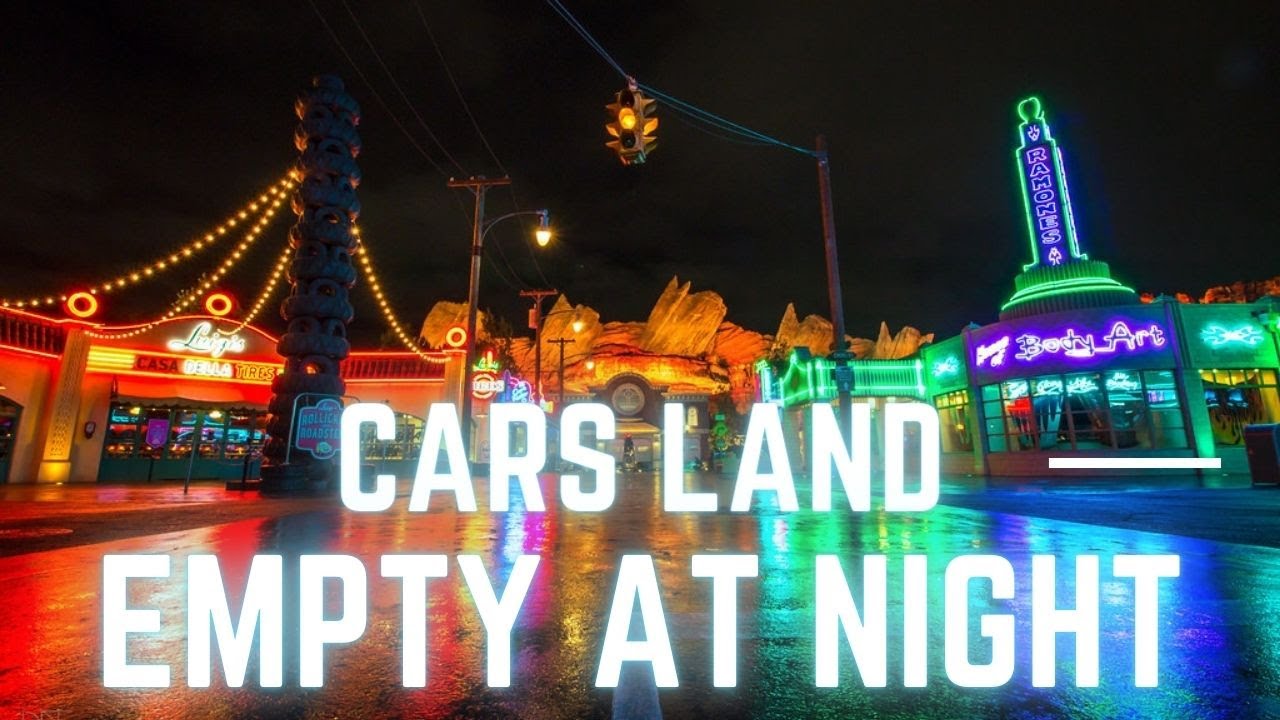 Empty Night Time Cars Land In The Rain | Disney California Adventure Park