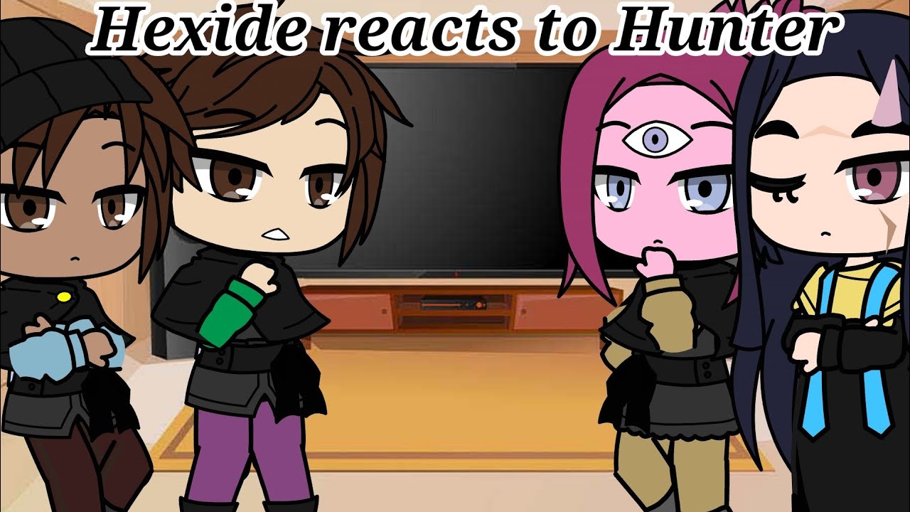 Hexide reacts to Hunter[Toh] Read Description+Pinned comment