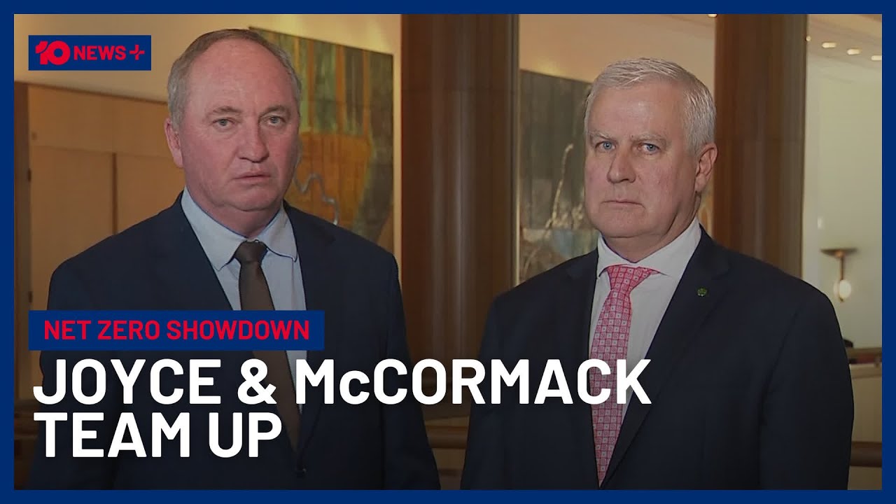 Nationals Barnaby Joyce & Michael McCormack: ‘Dream Team’ Try To Scrap Net-Zero | 10 News+