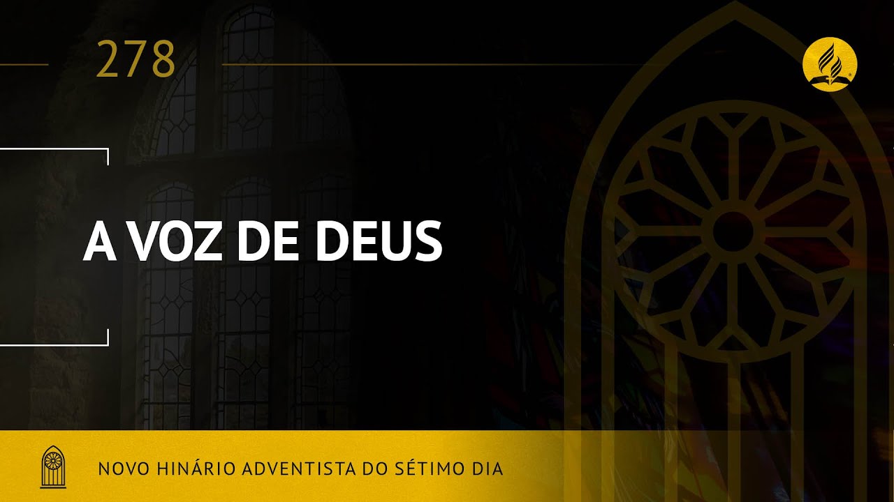 Novo Hin&aacute;rio Adventista &bull; Hino 278 &bull; A Voz de Deus &bull; (Lyrics)