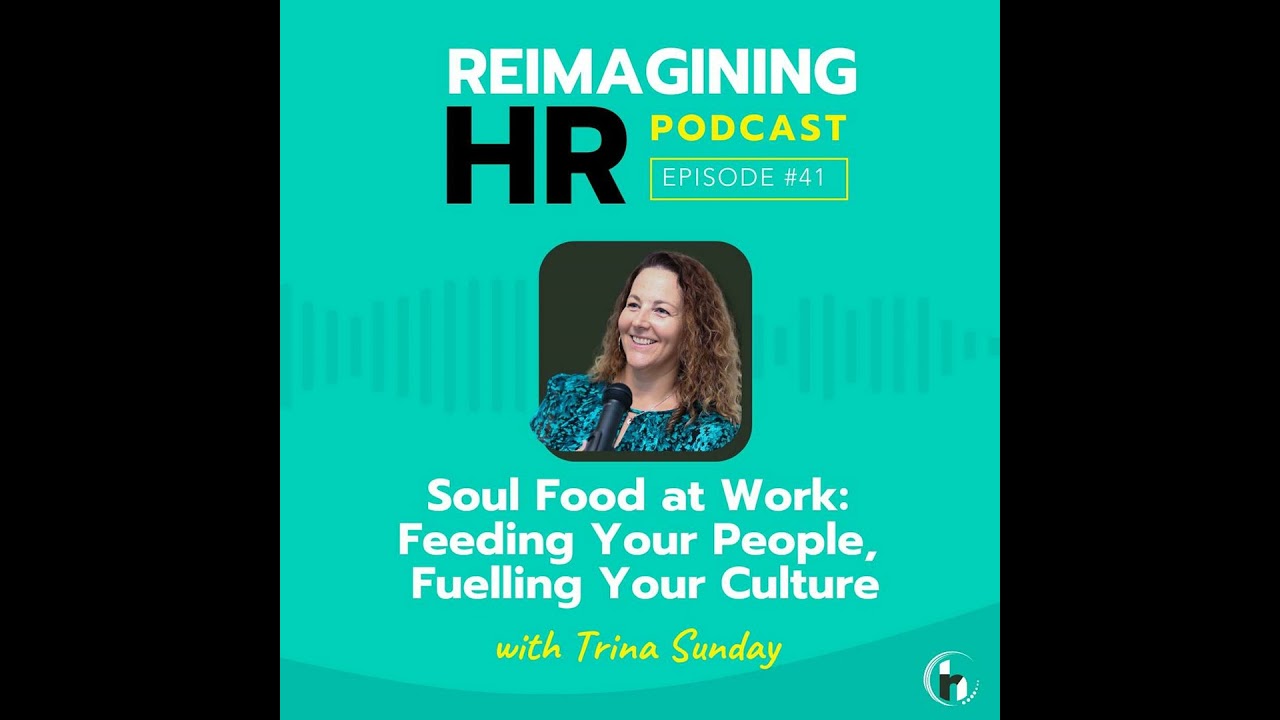 41. Soul Food at Work: Feeding Your People, Fuelling Your Culture