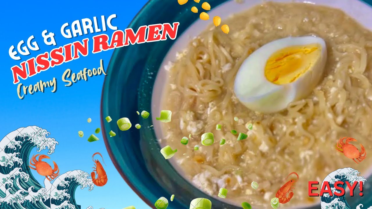 How to Cook Egg & Garlic Nissin Ramen Creamy Seafood | Easy Recipe