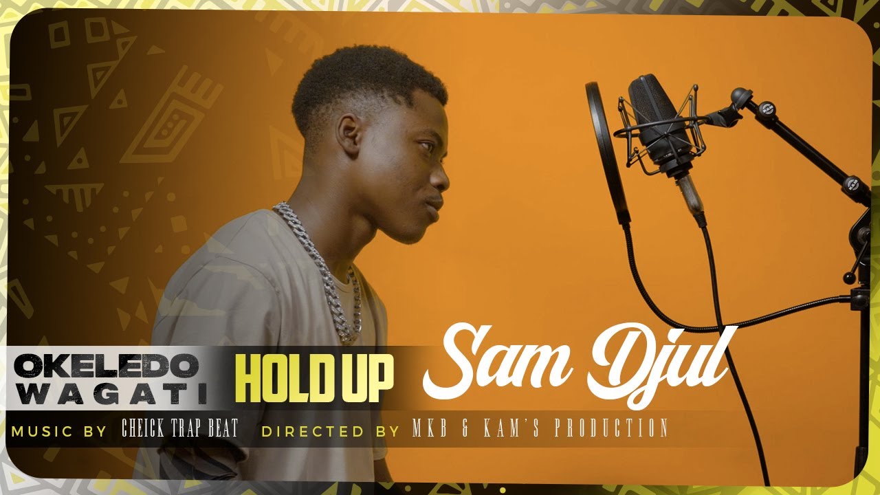 Sam Djul | Okeledo Wagati  - Hold Up (Vidéo 2023)