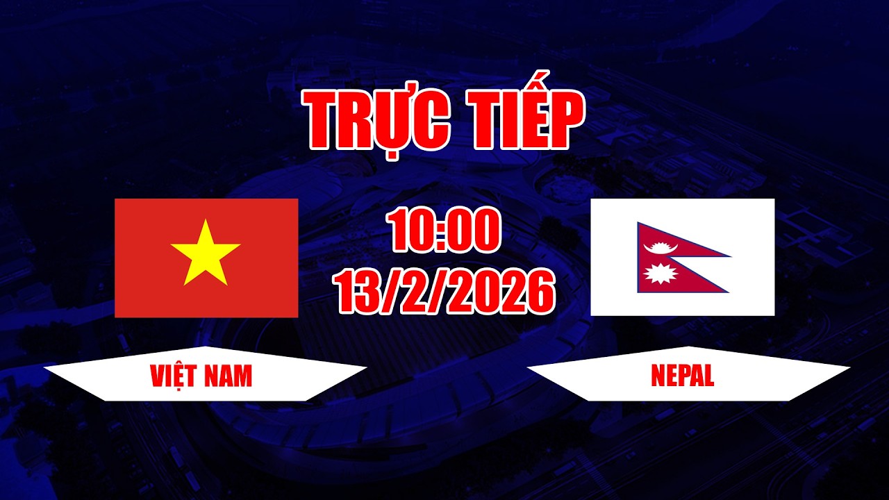 TRỰC TIẾP | Việt Nam - Nepal | Cuộc đấu căng thẳng không ai nhường ai, Phan Văn Đức tạo đột biến