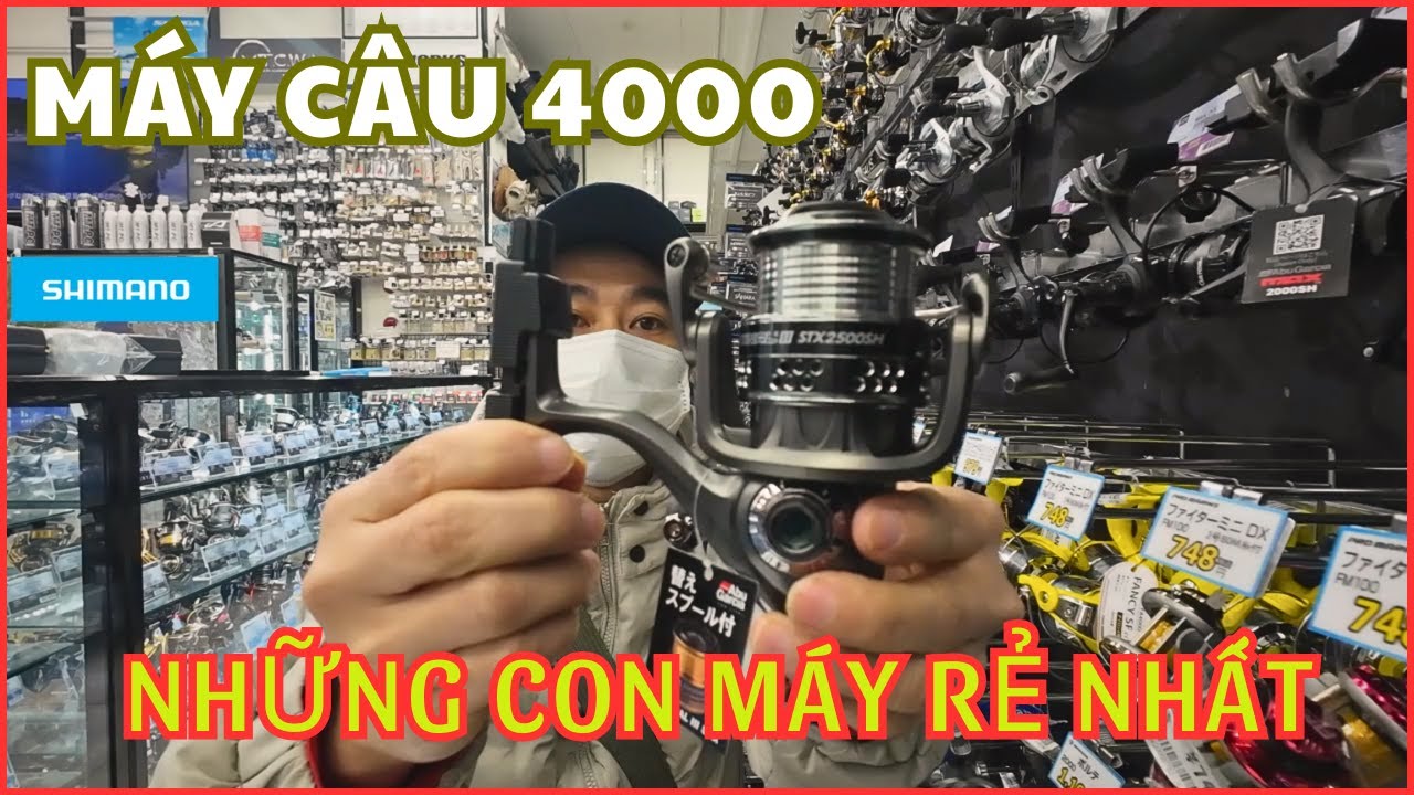Top máy câu 4000 giá rẻ đáng mua trong cửa hàng Nhật