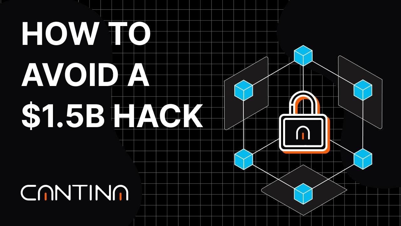 How to avoid a $1.5B Hack | Cantina TV