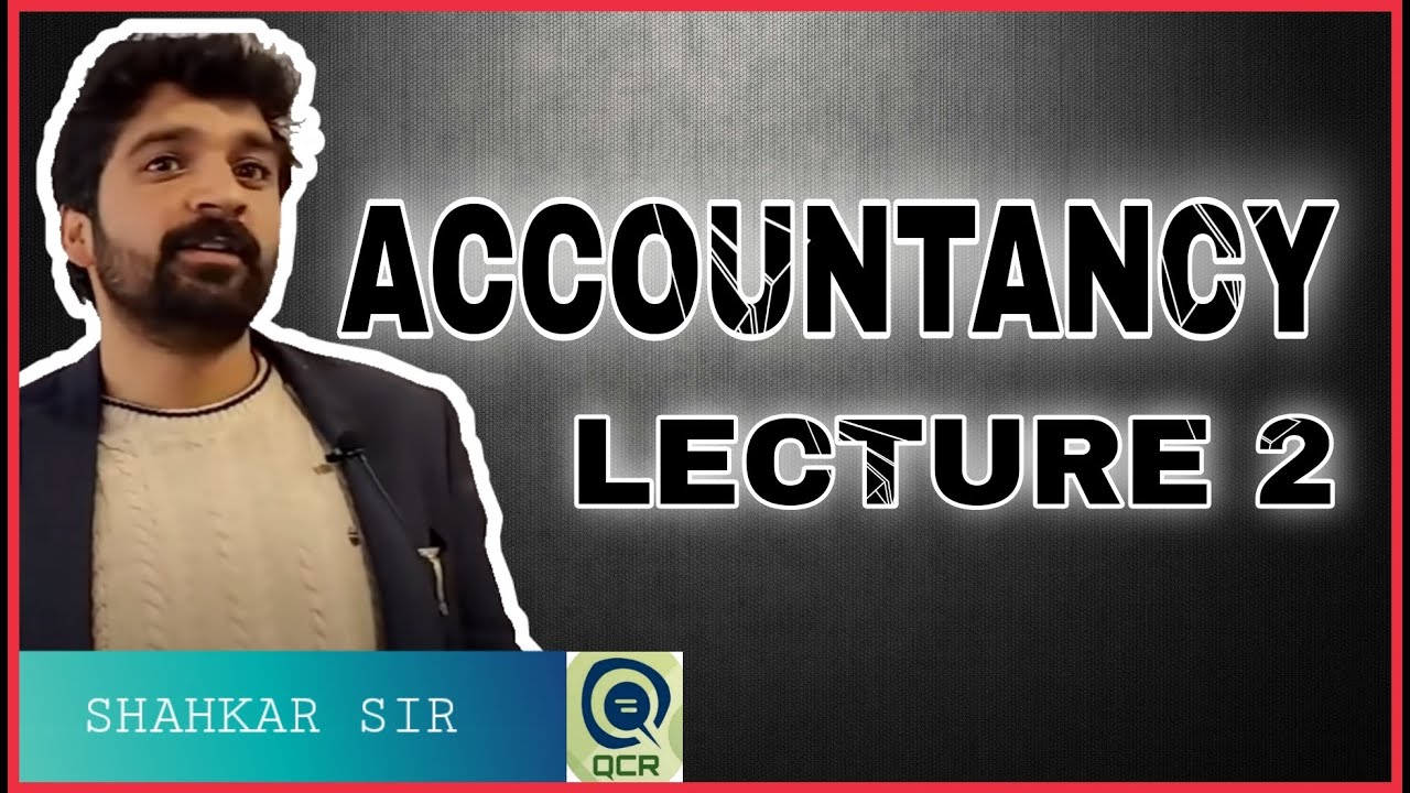 ACCOUNTANCY FOR F. A. A. : LECTURE - 2