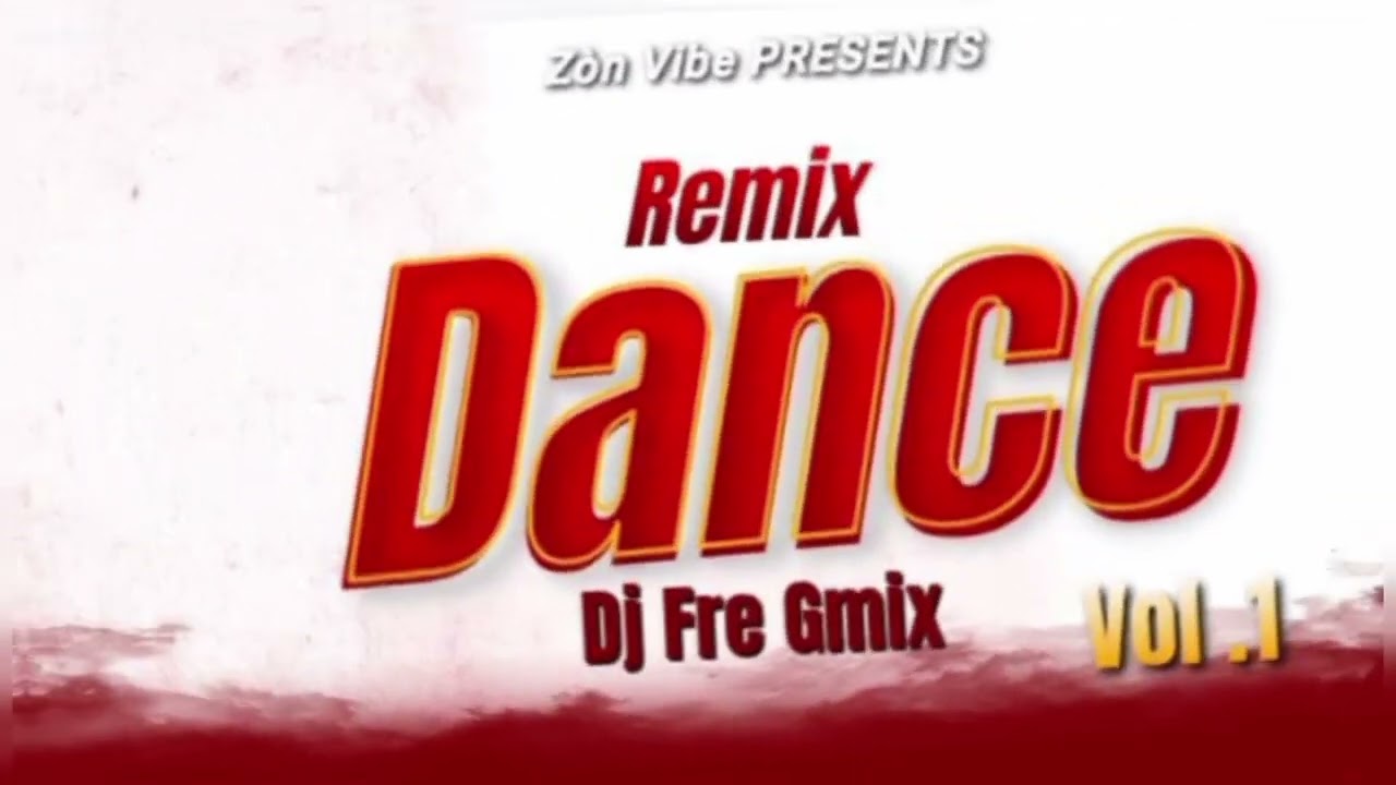 DANCE REMIX VOL. 1_ BY_( DJ FRE_GMIX SOUSE TETAY) #FreGmix#SouseTetey#HaitianDJ