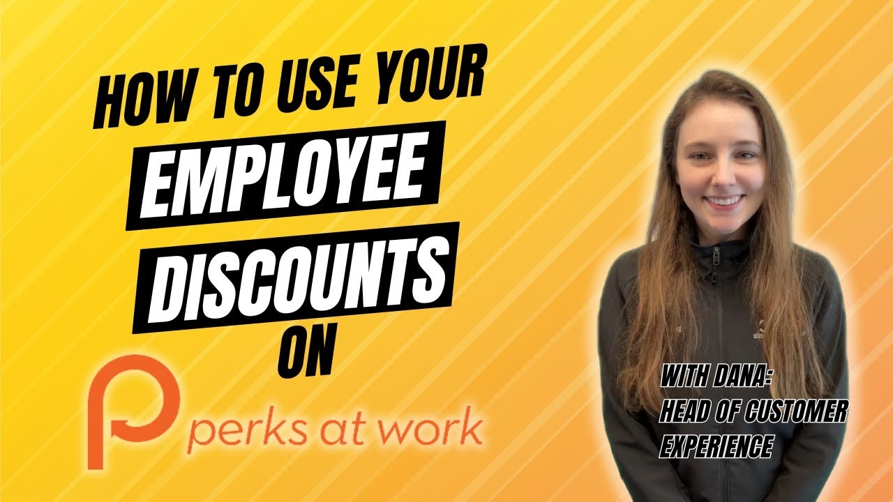 How to use your Employee Discounts: Getting Started on Perks at Work