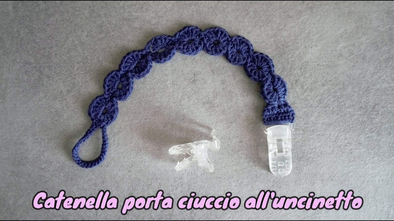 Tutorial catenella porta ciuccio all'uncinetto - POPS!