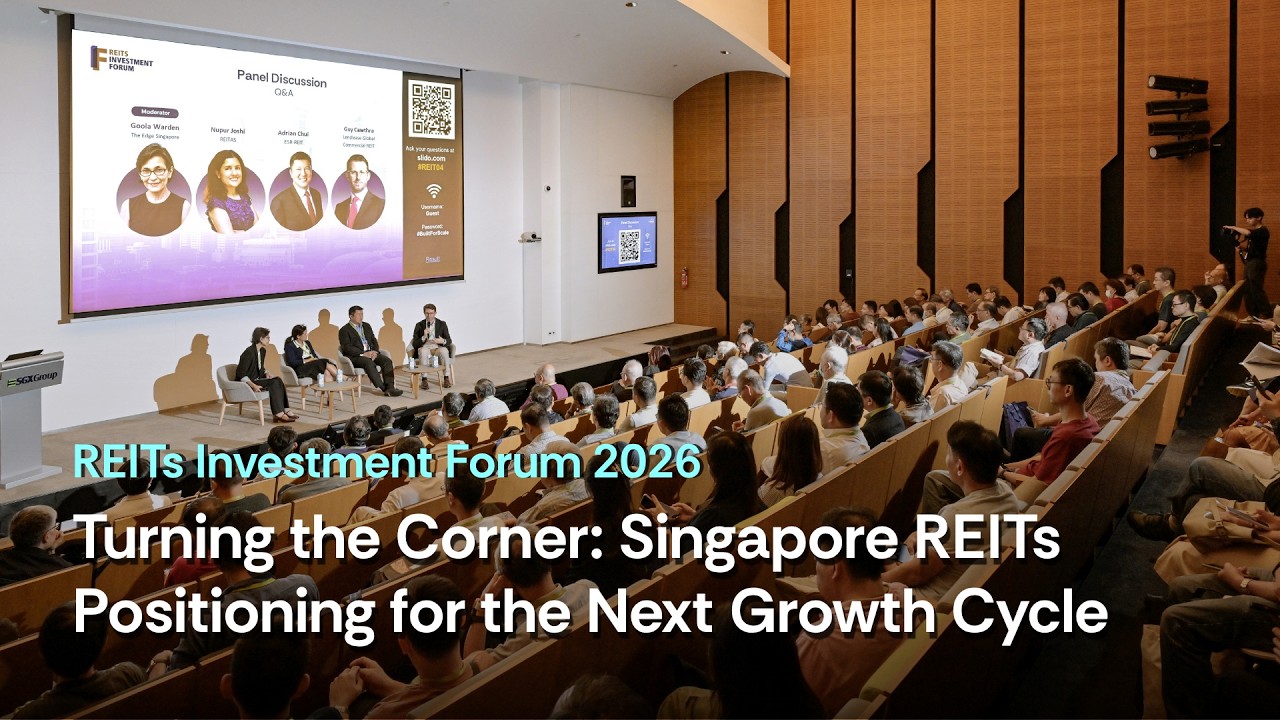 Turning the Corner: Singapore REITs Positioning for the Next Growth Cycle | REITs forum 2026