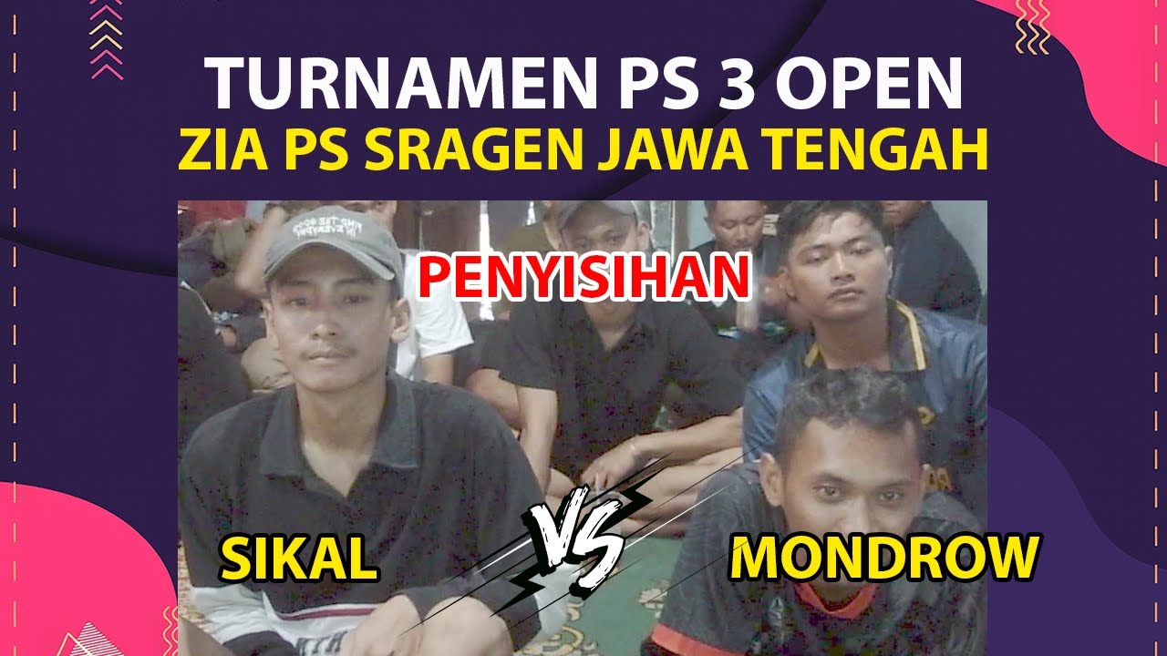SIKAL SRAGEN VS MONDROW - KOMPETISI PS 3 OPEN | ZIA PS SRAGEN