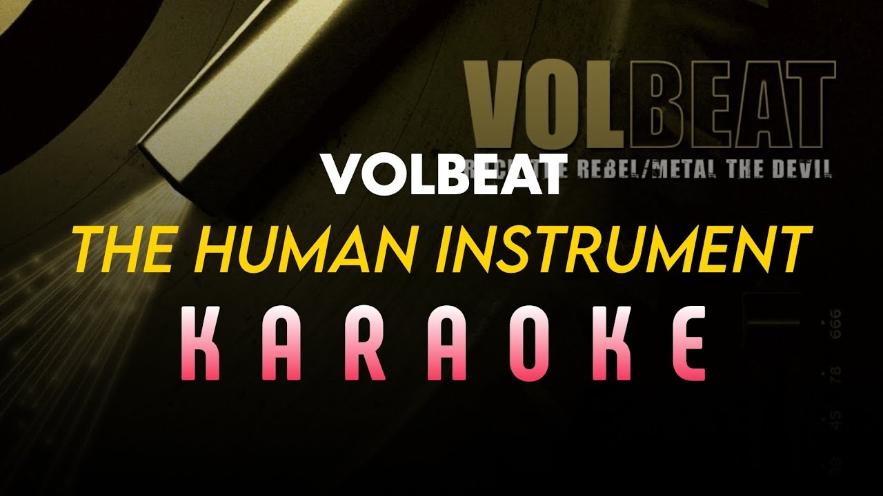 Volbeat - The Human Instrument KARAOKE