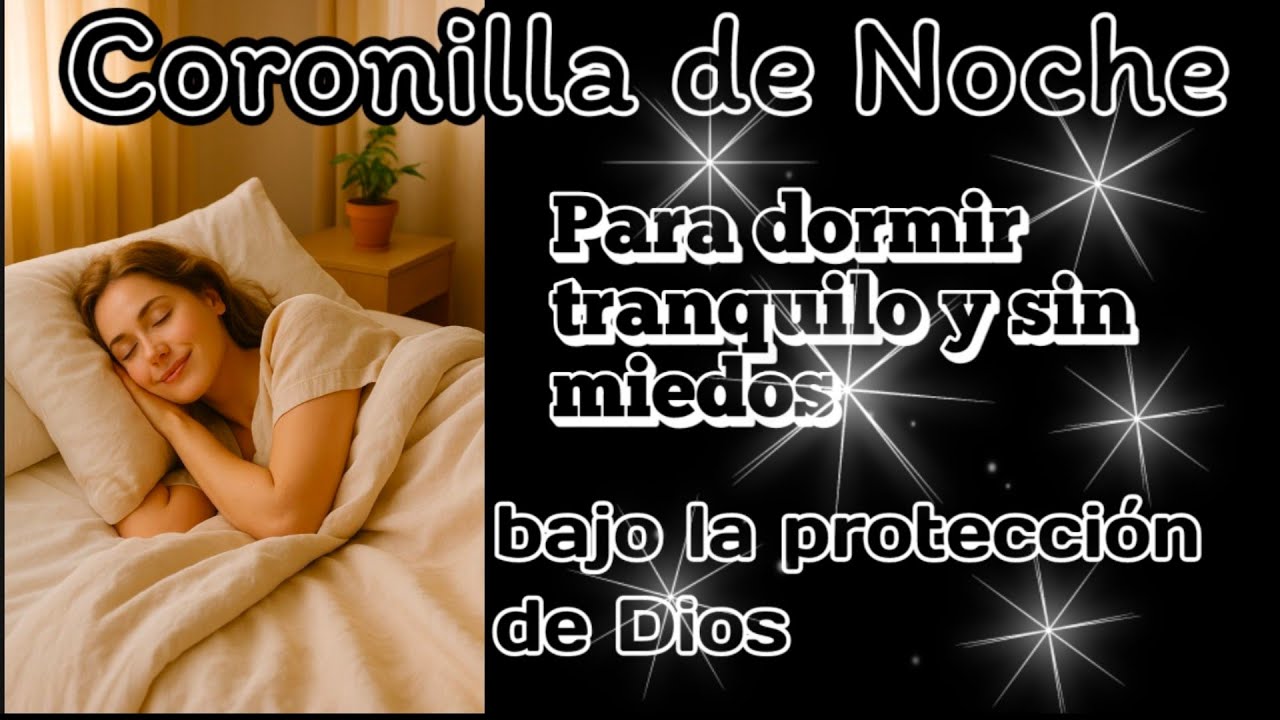 Coronilla de Noche (para Dormir tranquilo bajo el amparo de Dios )