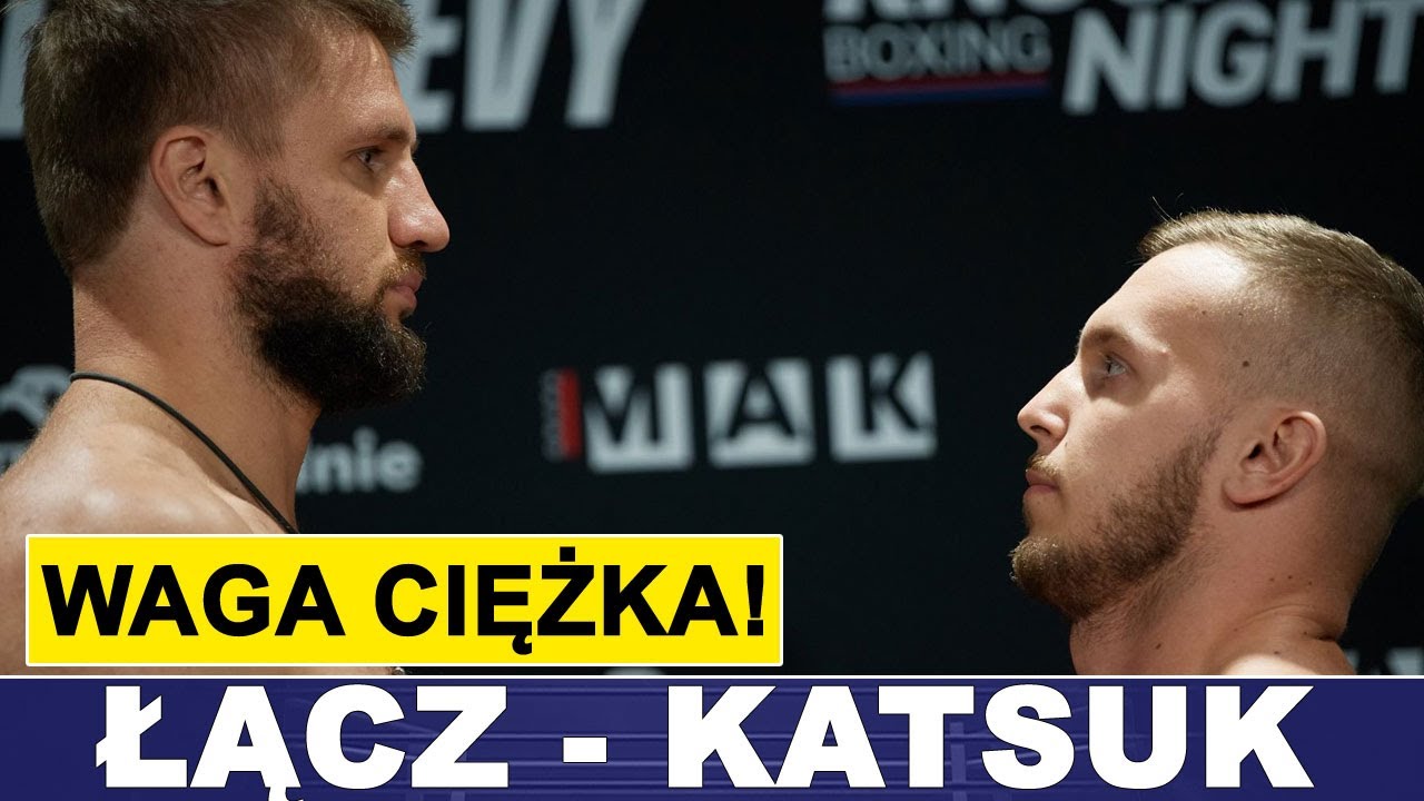 WAGA CIĘŻKA! ŁĄCZ I KATSUK NA OFICJALNYM WAŻENIU