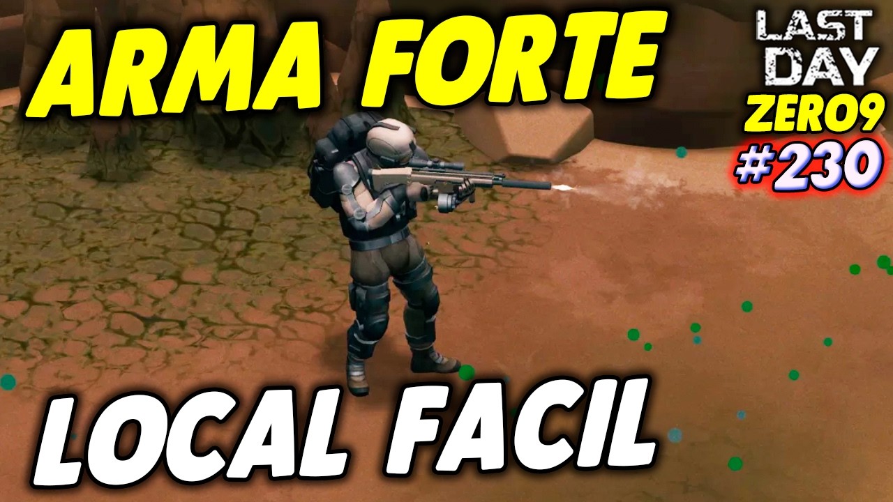 ARMA FORTE EM LOCAL FACIL - LAST DAY DO ZERO 9 #230