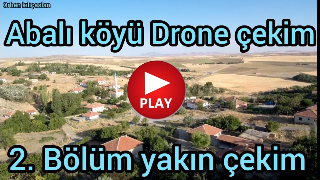 Abalı köyü Drone yakın çekim 2. Bölüm Ağaçören Aksaray abalı köyü Dron 1080p kalite