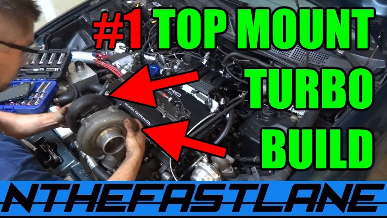 Top Mount Turbo Build Part 1