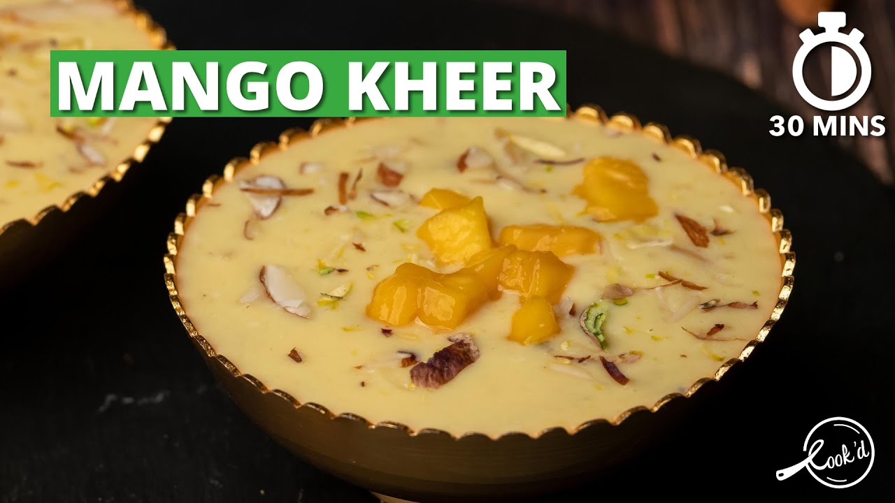 Mango Kheer Recipe | Tasty Mango Payasam | Mango Vermicelli Kheer | Cookd