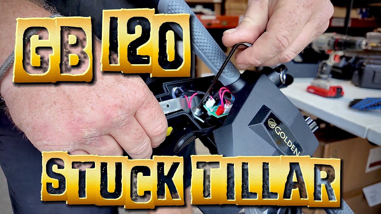 Repairing GB120 with a stuck tiller