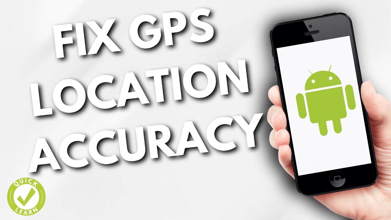 How To Fix/Improve GPS Location Accuracy On Android (Incredibly Useful)