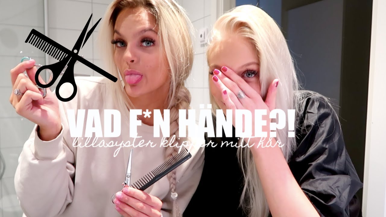 LILLASYSTER!! KLIPPER MITT HÅR!! (ej frisör)