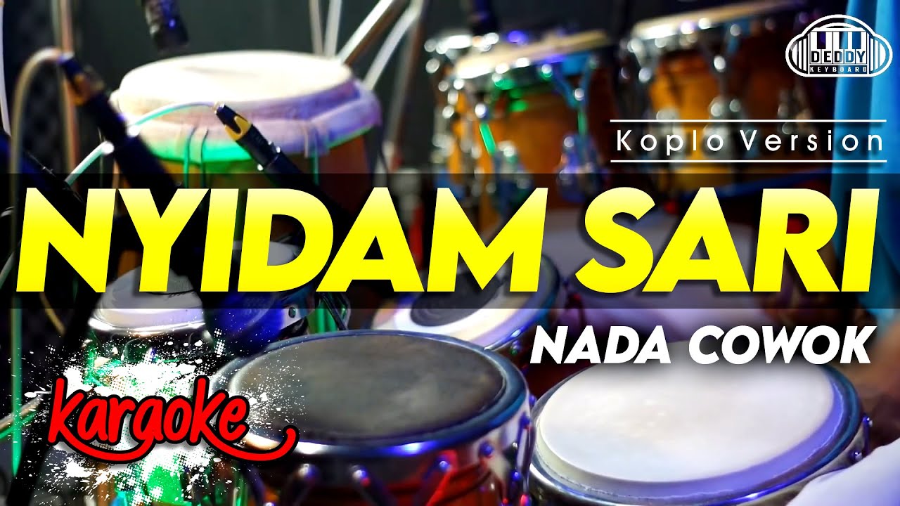 NYIDAM SARI KARAOKE NADA COWOK / PRIA VERSI KOPLO HIGH QUALITY AUDIO CLARITY
