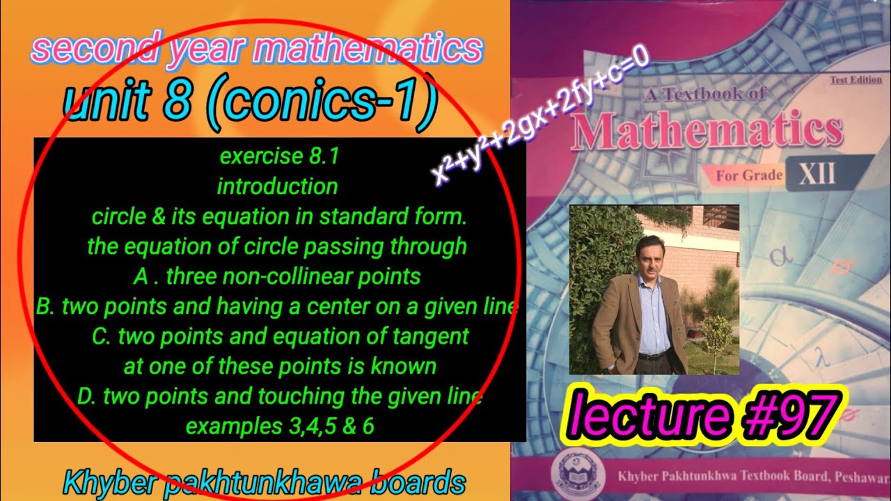 LECTURE #97 EXERCISE 8.1(TOPICS AND EXAMPLES 1 TO 6) UNIT 8 CONICS-1 SECOND YEAR MATH KPK BOARDS.
