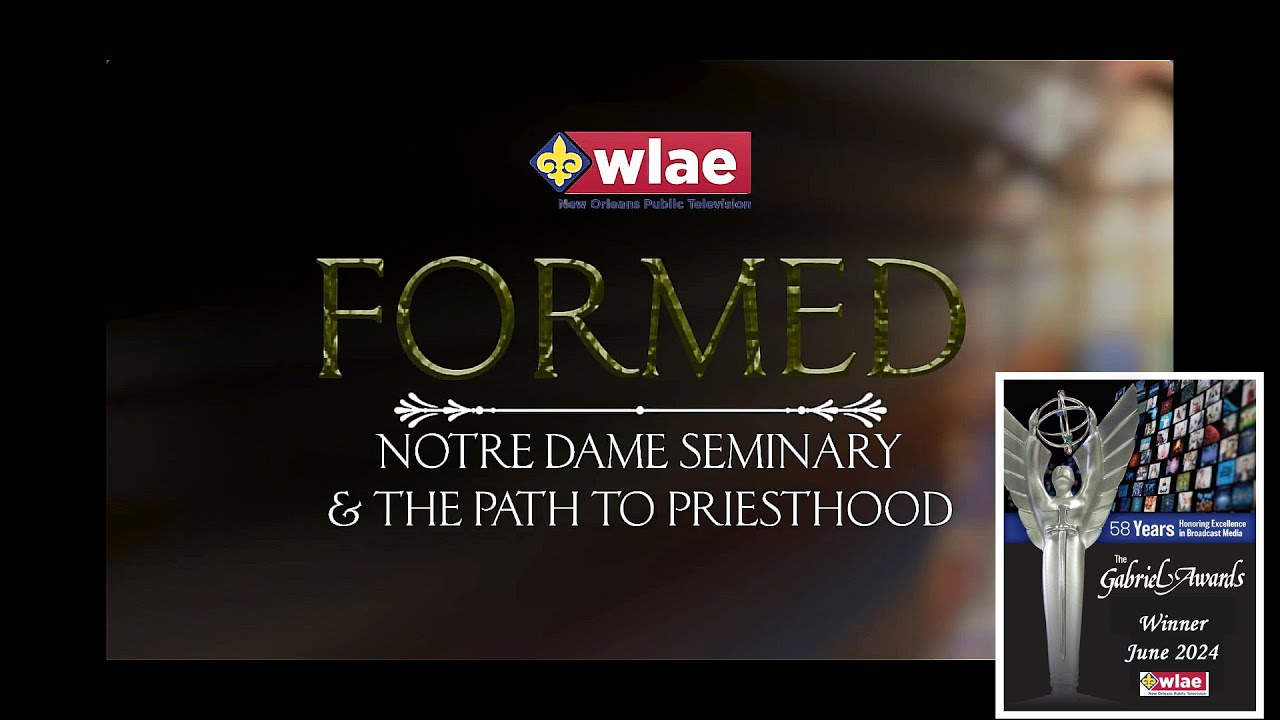 Formed: Notre Dame Seminary & the Path to Priesthood