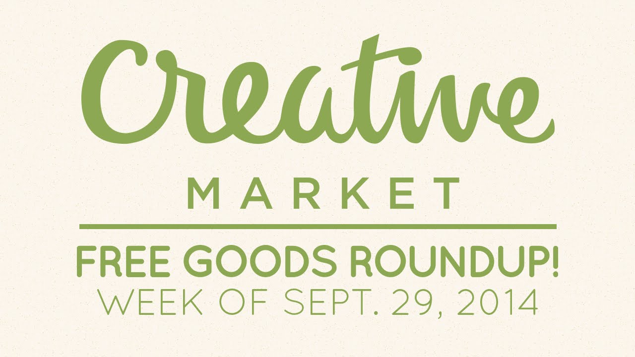 Creative Market Free Goods Roundup! Week of September 29th, 2014