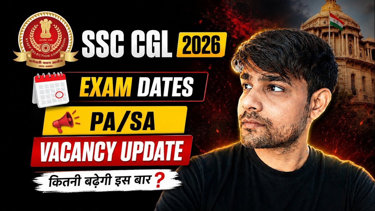 SSC CGL 2026 Exam Dates Out? | PA/SA Vacancy Update | SSC CGL 2026 Latest News
