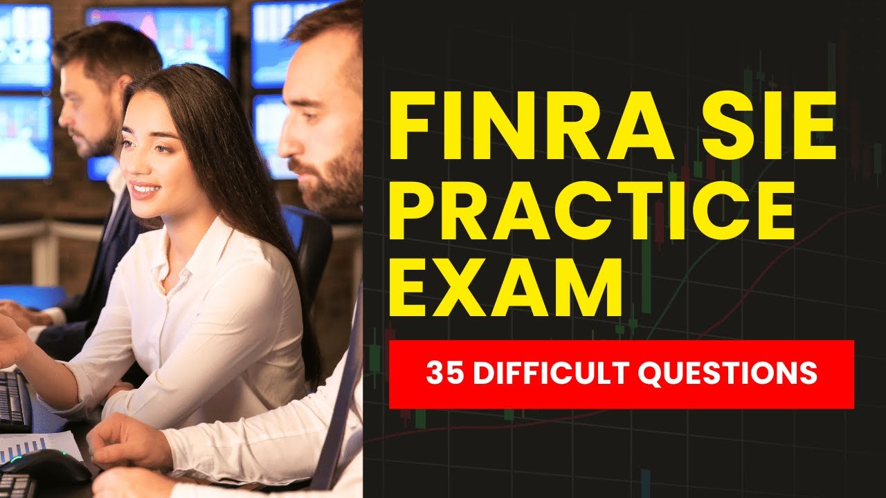 FINRA SIE Practice Exam - Mock Test Prep & Review (35 Difficult Questions)