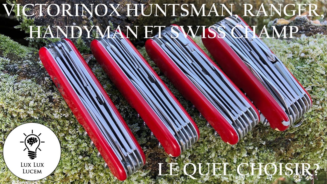 Comparatif Victorinox 91mm Huntsman, Ranger, Handyman et Swiss Champ. Lequel est fait pour vous?
