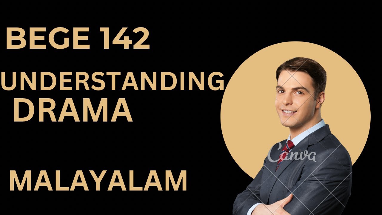 BEGE 142 | Understanding Drama | Malayalam IGNOU
