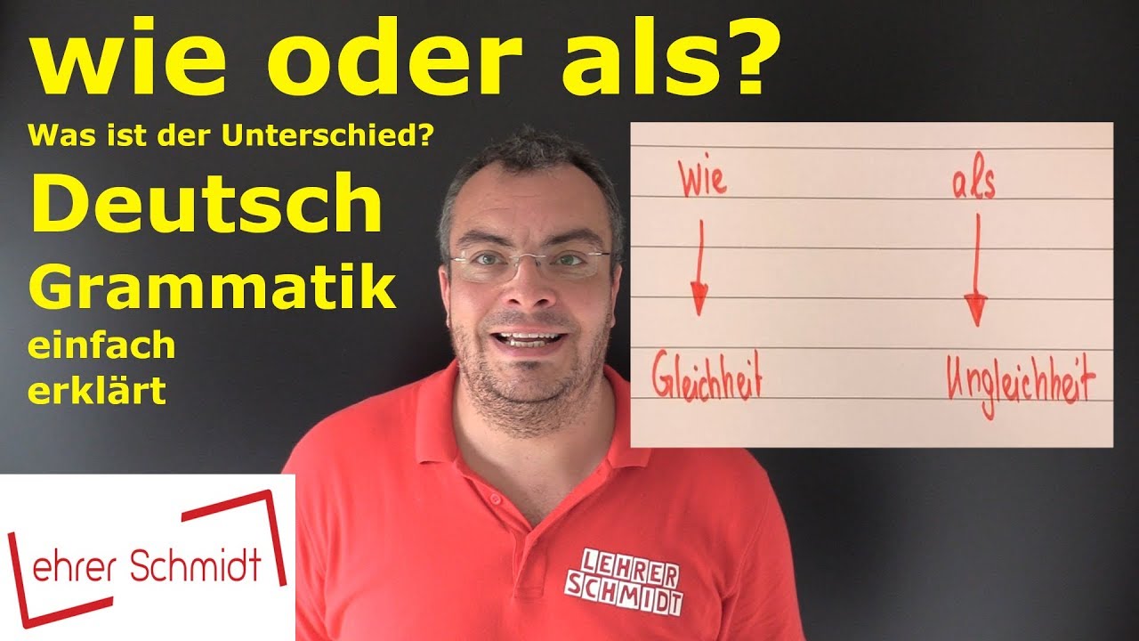 wie oder als? Das ist der Unterschied! | Deutsch - Grammatik - einfach erklärt | Lehrerschmidt
