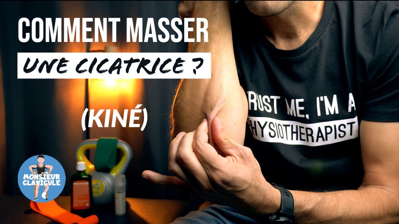 Comment Masser une CICATRICE ? (Kiné)