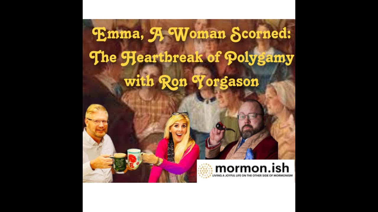 Ep13: Emma, A Woman Scorned: The Heartbreak of Polygamy with Ron Yorgason
