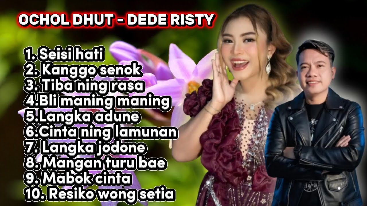 FULL ALBUM OCHOL DHUT - DEDE RISTY TERBARU 2026 SEISI HATI - KANGGO SENOK