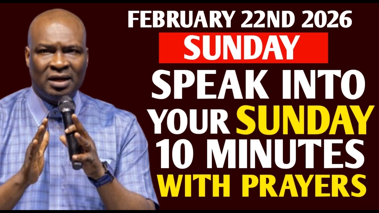 [Sunday, Feb. 22nd 2026] Speak into Your day 10 Minutes With Prayer Sunday | Apostle Joshua Selman