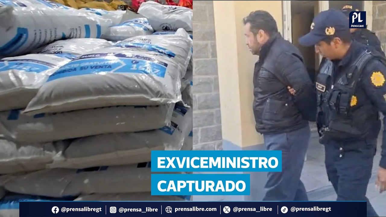 Capturan a exviceministro del MAGA por anomalías en compra de fertilizantes por Q144 millones