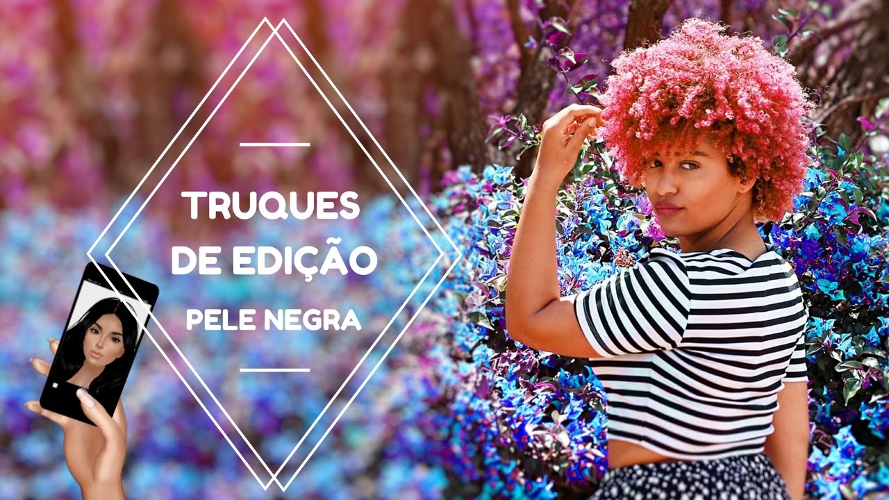 EDIÇÃO DE FOTOGRAFIA - PELE NEGRA 😍 #SemanaJTC2